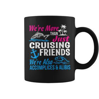 Were More Than Just Cruising Friends Funny Vacation Summer Gift For Women Coffee Mug - Thegiftio UK