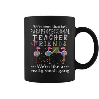 Were More Than Just Paraprofessional Teacher Friends Coffee Mug - Thegiftio UK