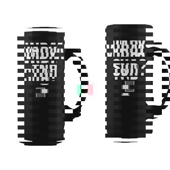 Whaddaya Stunad Italian Slang Italian Saying Coffee Mug | Mazezy