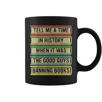 When It Was Good Guys Banning Book Funny Read Banned Books IT Funny Gifts Coffee Mug | Mazezy