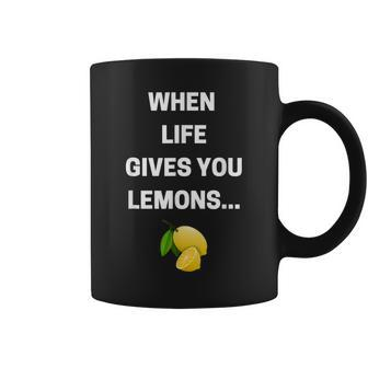 When Life Gives You Lemons Motivational 2018 Quote Coffee Mug | Mazezy