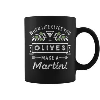 When Life Gives You Olives Make A Martini Cute Drinking Coffee Mug | Mazezy