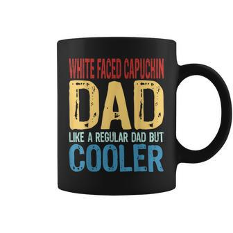 White Faced Capuchin Dad Like A Regular Dad But Cooler Coffee Mug | Mazezy