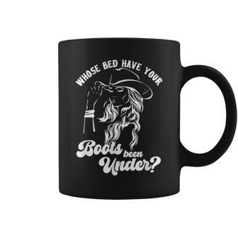 Whose Bed Have Your Boots Been Under Apparel Coffee Mug - Seseable