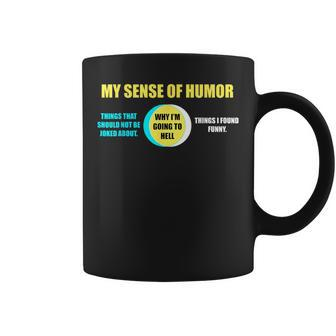 Why I'm Going To Hell Offensive Sarcastic Humor Coffee Mug - Monsterry