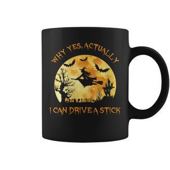 Why Yes Actually I Can Drive A Stick Vintage Witch Halloween Gift For Womens Coffee Mug | Mazezy