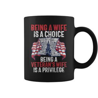 Being A Wife Is A Choice Being A Veteran's Wife Is Privilege Coffee Mug - Seseable