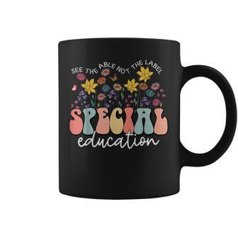 Wildflowers Special Education See The Able Not The Label Coffee Mug | Mazezy