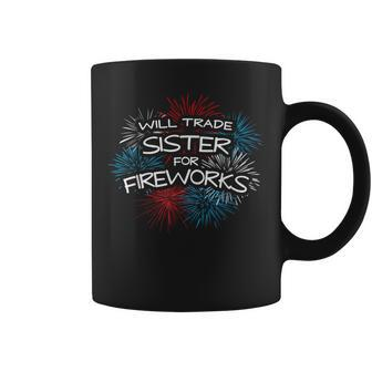 Will Trade Sister For Fireworks Fun 4Th Of July Coffee Mug | Mazezy