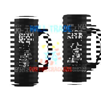 Will Trade Sister For Firecrackers Funny Boys 4Th Of July Coffee Mug - Thegiftio