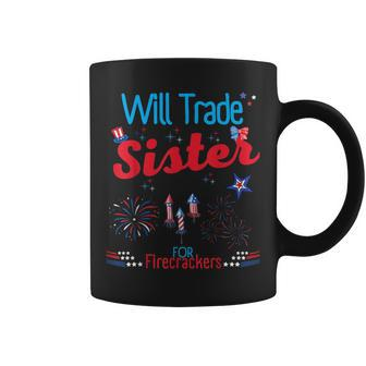 Will Trade Sister For Firecrackers Funny Fireworks 4Th July Coffee Mug - Monsterry CA
