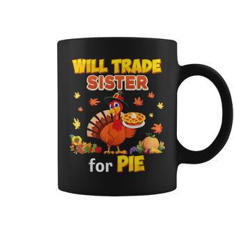 Will Trade Sister For Pie Thanksgiving Family Turkey Reunion Coffee Mug | Mazezy