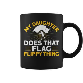 Winter Color Guard Mom Dad My Daughter Does That Flag Coffee Mug