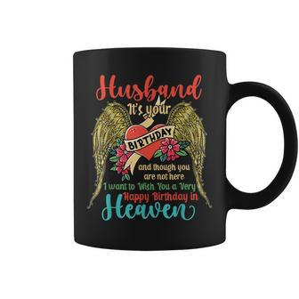 Wish A Very Happy Birthday Husband In Heaven Memorial Family Coffee Mug | Mazezy AU