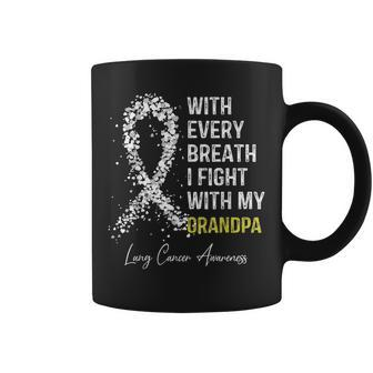 With Every Breath I Fight With My Grandpa Lung Cancer Gifts Coffee Mug | Mazezy