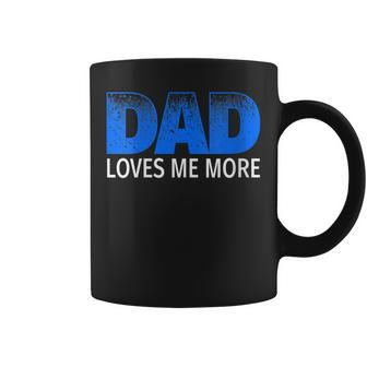 Womens Funny Dad Loves Me More Coffee Mug - Thegiftio UK