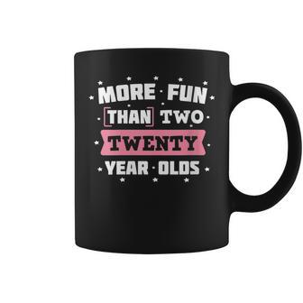 Womens More Fun Than Two 20 Year Olds - Funny 40Th Birthday Gift Coffee Mug - Thegiftio UK