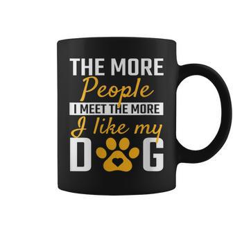 Womens The More People I Meet The More I Liky My Dog Puppy Lover Coffee Mug - Thegiftio UK