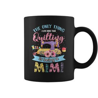 Womens The Only Thing I Love More Than Quilting Is Being A Mimi Coffee Mug - Thegiftio UK