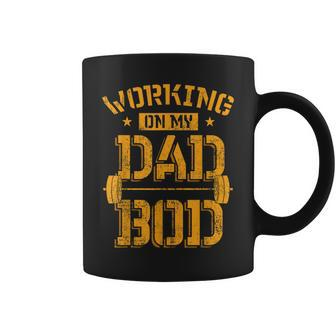 Working On My Dad Bod Fitness Barbell Exercise Father Gift Coffee Mug | Mazezy