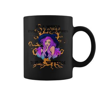 In A World Full Of Princesses Be A Witch Halloween Coffee Mug | Mazezy
