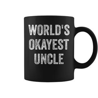 Worlds Okayest Uncle Funny Sarcastic The Best Funnest Quote Coffee Mug | Mazezy UK