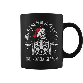Xmas When Youre Dead Inside But Its The Holiday Season Coffee Mug | Mazezy DE