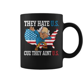 They Hate Us Cuz They Ain't Us America Usa Flag 4Th Of July Coffee Mug - Monsterry CA