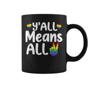 Yall All Rainbow Flag Lgbt Pride Lesbian Gay Means All  Coffee Mug