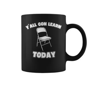 Y'all Gon Learn Today Folding Chair Alabama River Coffee Mug - Seseable