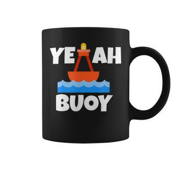 Yeah Buoy Boating Set Sail Pun Coffee Mug | Mazezy