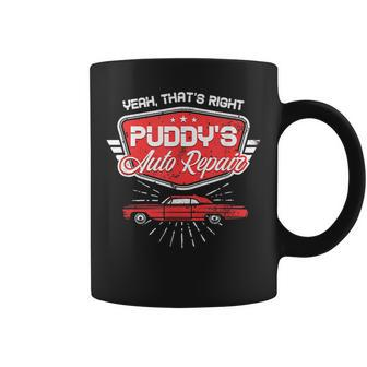 Yeah Thats Right Puddys Auto Repair Coffee Mug | Mazezy