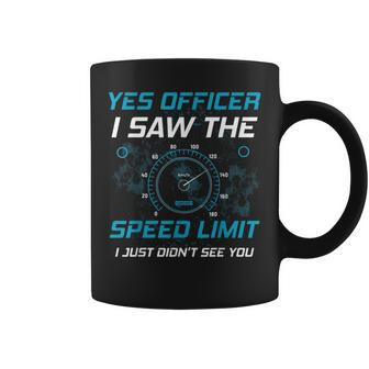 Yes Officer I Saw The Speed Limit Car Lover Coffee Mug | Mazezy
