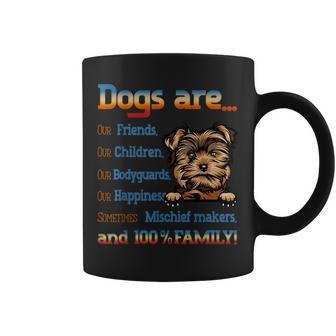 Yorkie Dogs Are Our Friends Our Children Our Bodyguards Coffee Mug - Thegiftio UK