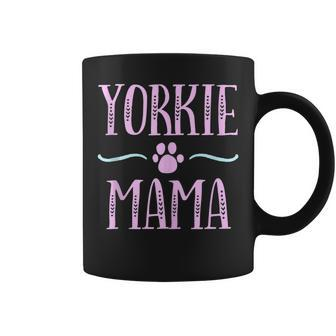 Yorkie Mama Funny Yorkshire Terrier Dog Lovers Mom Cute Gift Gifts For Mom Funny Gifts Coffee Mug | Mazezy