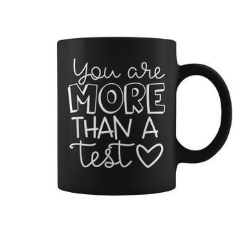 You Are More Than A Test Testing For Teachers Coffee Mug - Thegiftio UK