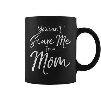 You Cant Scare Me Im A Mom Funny Halloween Gifts For Mom Funny Gifts Coffee Mug | Mazezy DE