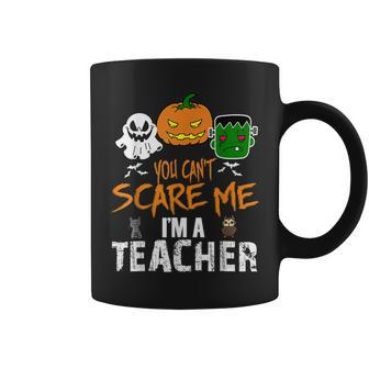 You Cant Scare Me Im A Teacher Funny Halloween Funny Halloween Funny Gifts Coffee Mug | Mazezy