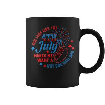 You Look Like The 4Th July Makes Me Want A Hot Dog Real Bad Gift For Womens Coffee Mug | Mazezy