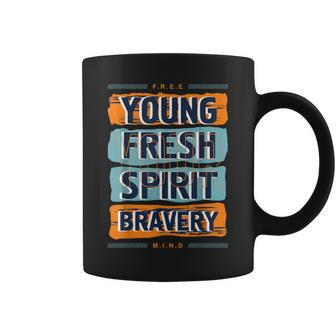 Young Spirit Bravery Motivational Graphic Quotes Sayings Coffee Mug | Mazezy UK