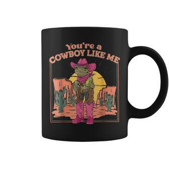 Youre A Cowboy Like Me Cowboy Frog Funny Coffee Mug | Mazezy
