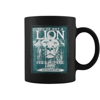 Youve Got A Lion Inside Of Those Lungs Christian Gifts For Lion Lovers Funny Gifts Coffee Mug | Mazezy