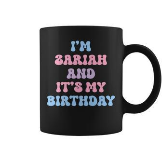 Zariah Birthday Name It's My Birthday Coffee Mug | Mazezy