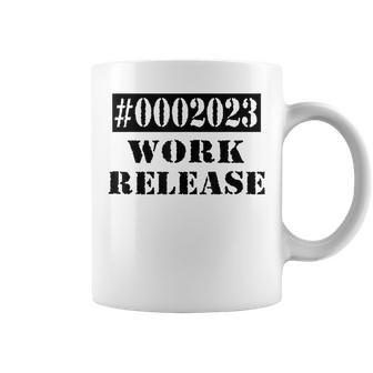 2023 Work Release Funny Retirement 2023 Retired Men Women Coffee Mug - Monsterry DE