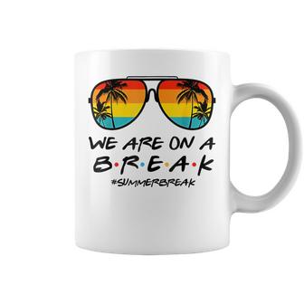 Hello Summer We Are On A Break Teacher Summer Sunglasses Coffee Mug