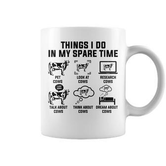 6 Things I Do In My Spare Time Cows Farm Gifts For Cows Lovers Funny Gifts Coffee Mug | Mazezy