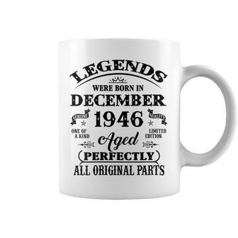 77Th Birthday Gift Legends Born In December 1946 77 Yrs Old Gift For Womens Coffee Mug - Monsterry AU
