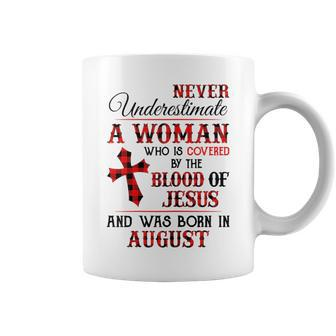 A Woman Covered The Blood Of Jesus And Was Born In August Gift For Womens Coffee Mug | Mazezy
