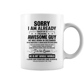 I Am Already Taken By A Awesome Guy He Was Born In December Coffee Mug | Mazezy