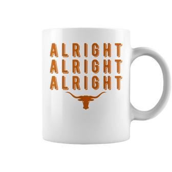 Alright Alright Alright Texas Texas Pride State Usa Coffee Mug - Seseable